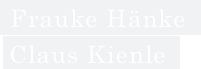 FRAUKE HÄNKE/CLAUS KIENLE